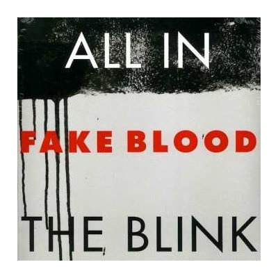 Fake Blood - All In The Blink LP