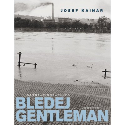 Bledej gentleman - Josef Kainar – Zboží Mobilmania