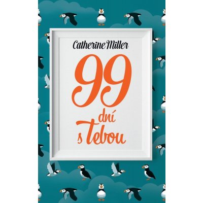 99 dní s Tebou - Catherine Miller – Hledejceny.cz