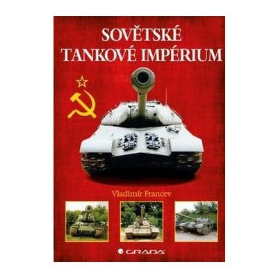 Sovětské tankové impérium – Hledejceny.cz