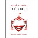 Maroš M. Bančej Opičí cirkus