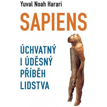 Sapiens. Úchvatný i úděsný příběh lidstva - Yuval Noah Harari - Leda