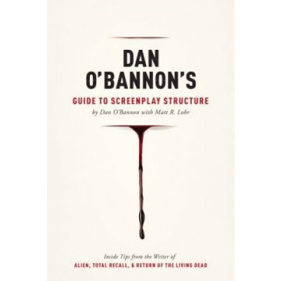 Dan O'Bannon's Guide to Scre M. Lohr, D. O'Bannon – Zboží Mobilmania