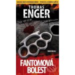 Fantomová bolest - Thomas Enger – Hledejceny.cz