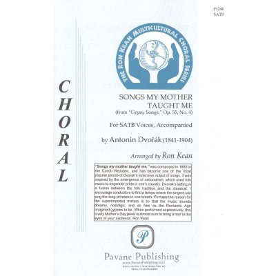 Songs My Mother Taught Me Když mne stará matka zpívat učívala by Antonín Dvořák / SATB + klavír – Zboží Mobilmania