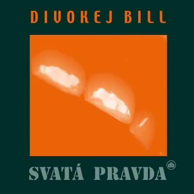 Divokej Bill - Svatá pravda Remastered 2023 LP – Hledejceny.cz