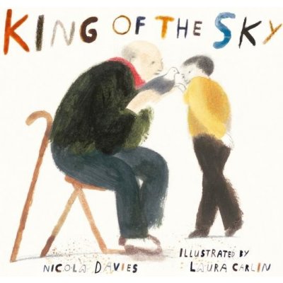King of the Sky - Nicola Davies, Laura Carlin ilustrácie