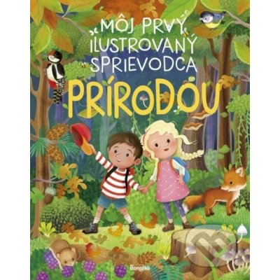 Môj prvý ilustrovaný sprievodca prírodou - Stonožka – Hledejceny.cz