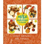 Míša Kulička v cirkuse + CD s ilustracemi Jiřího Trnky - Menzel Josef – Hledejceny.cz