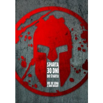 Sparta – 30 dní do štartu - Joe DeSena, Jeff O´Connell