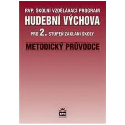 Hudební výchova pro 2. stupeň ZŠ - Metodický průvodce - Charalambidis A. – Zbozi.Blesk.cz