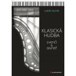 Klasická hudba zvenčí i zevnitř - Lukáš Hurník – Hledejceny.cz