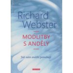 MODLITBY S ANDĚLY - Webster Richard – Hledejceny.cz