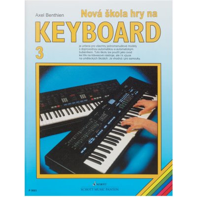Nová škola hry na keyboard 3 - Axel Benthien – Hledejceny.cz