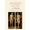 Kniha ...or Worse - The Seminar of Jacques Lacan, Book XIX