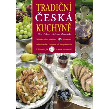 Tradiční česká kuchyně - Viktor Faktor, Kristina Žantovská