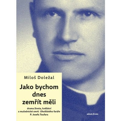 Jako bychom dnes zemřít měli – Hledejceny.cz