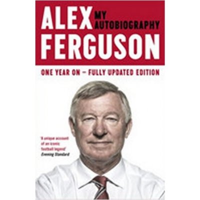 Alex Ferguson: My Autobiography - Alex Ferguson – Zbozi.Blesk.cz
