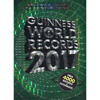 Guinness World Records 2017 - nové rekordy - kolektiv autorů