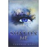 Shatter Me - Tahereh Mafi – Hledejceny.cz