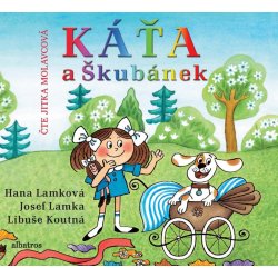 Káťa a Škubánek - Hana Lamková, Josef Lamka, Libuše Koutná