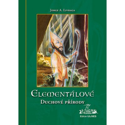 Elementálové duchové přírody Jorge A. Livraga – Zbozi.Blesk.cz