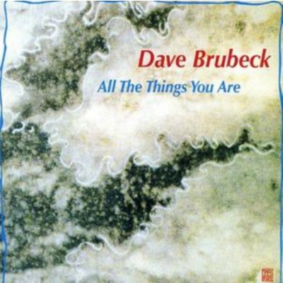 BRUBECK DAVE - ALL THE THINGS YOU A CD