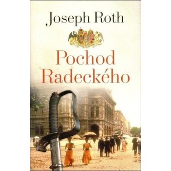 Pochod Radeckého - 2. vydání - Roth Joseph