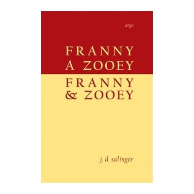 Franny a Zooey/Franny and Zooey - Salinger, Jerome David – Hledejceny.cz