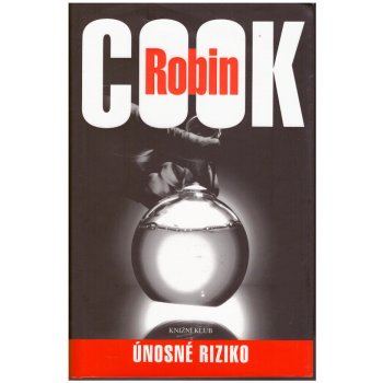 Únosné riziko - Robin Cook