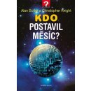 Kdo postavil Měsíc? - Christopher Knight, Alan Butler