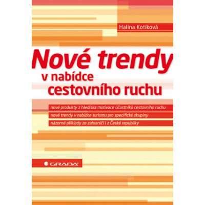 Nové trendy v nabídce cestovního ruchu - Kotíková Halina – Hledejceny.cz