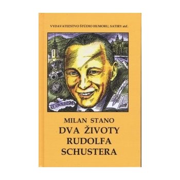 Dva životy Rudolfa Schustera Milan Stano