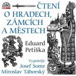Čtení o hradech, zámcích a městech - Eduard Petiška - 2CD - čte Josef Somr a Miroslav Táborský – Zboží Dáma