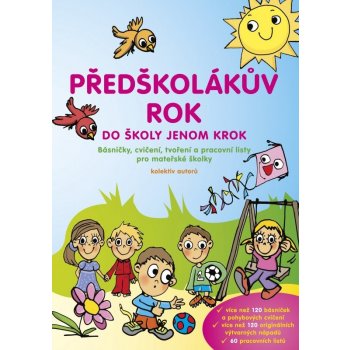 Předškolákův rok - do školy jenom krok - Robert Šibl, Jarmila Štýchová, Veronika Šiblová-Baudyšová, Hana Doležalová, Marie Balcárková, Bohumila Kohutová