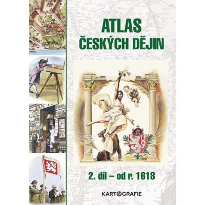 Semotanová Eva - Atlas českých dějin 2. díl -- od r. 1618