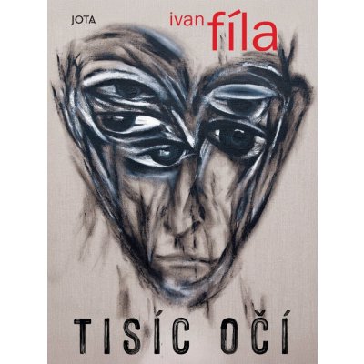 Tisíc očí - Ivan Fíla – Sleviste.cz