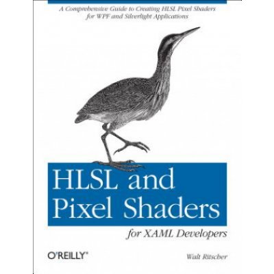 HLSL and Pixel Shaders for XAML Developers - Ritscher Walt