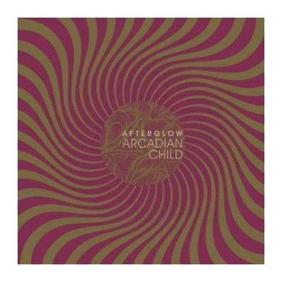 CD Arcadian Child: Afterglow