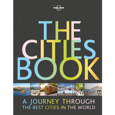 The Cities Book - Lonely Planet – Hledejceny.cz