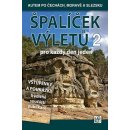 Špalíček výletů pro každý den jeden 2 Autem po Čechách Moravě a Slezsku