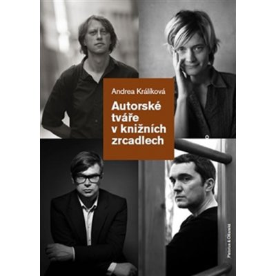 Autorské tváře v knižních zrcadlech Andrea Králíková