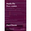 Elektronická kniha Media life. Život v médiích - Mark Deuze
