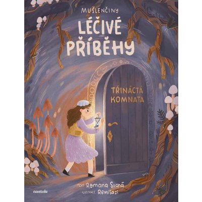 Mušlenčiny léčivé příběhy - Třináctá komnata - Romana Suchá – Hledejceny.cz