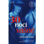 30 nocí vášně - Christine D´Abová – Hledejceny.cz