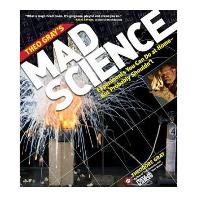 Theo Gray's Mad Science - T. Gray