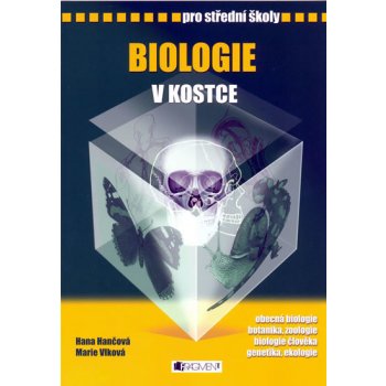 Biologie v kostce pro SŠ - obecná biologie, botanika, - Hančová H.,Vlková M.