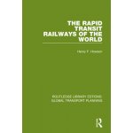The Rapid Transit Railways of the World Howson Henry F.Paperback – Hledejceny.cz