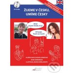 Žijeme v česku, umíme česky + CD / AJ - Kopczyková-Dobešová Vlaďka – Zboží Mobilmania