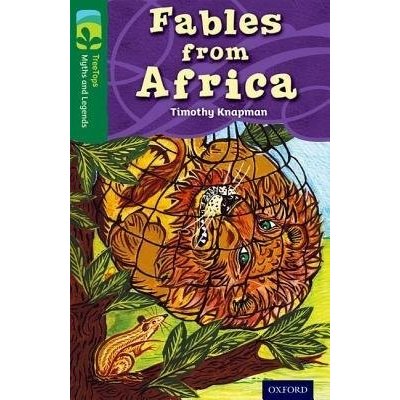 Oxford Reading Tree TreeTops Myths and Legends: Level 12: Fables From Africa – Hledejceny.cz